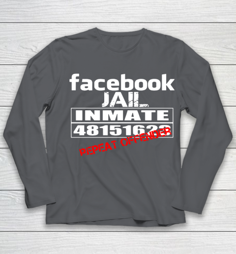 Facebook Jail tshirt Inmate 48151623 Repeat Offender Youth Long Sleeve 6