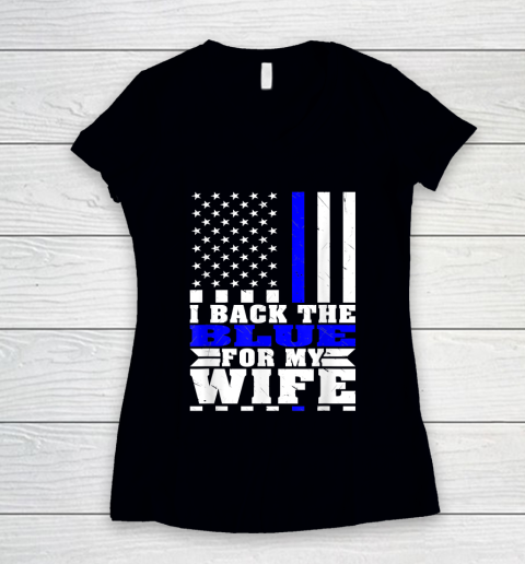 Mens I Back The Blue For My Wife Proud Police Husband Spouse Thin Blue Line Women's V-Neck T-Shirt