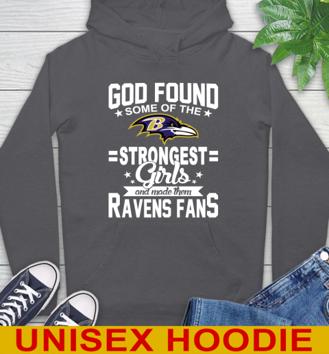 Baltimore Ravens NFL Football God Found Some Of The Strongest Girls Adoring Fans Hoodie 7