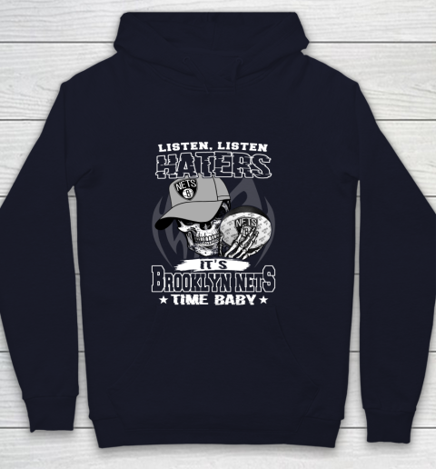 Listen Haters It is NETS Time Baby NBA Youth Hoodie 2