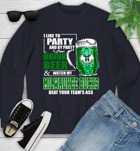 NBA Drink Beer and Watch My Milwaukee Bucks Beat Your Team's Ass Basketball Youth Sweatshirt 2