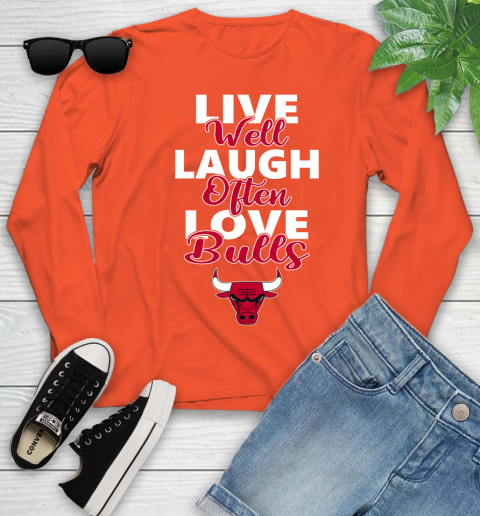 NBA Basketball Chicago Bulls Live Well Laugh Often Love Shirt Youth Long Sleeve 3