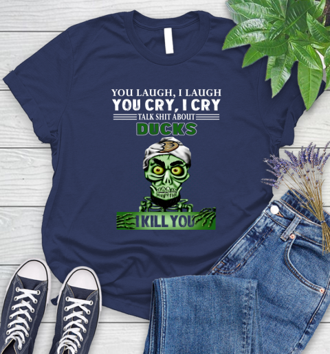 NHL Talk Shit About Anaheim Ducks I Kill You Achmed The Dead Terrorist Jeffrey Dunham Hockey Women's T-Shirt 14