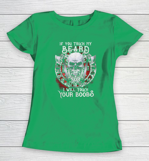 If You Touch My Beard I Will Touch Your Boobs Women's T-Shirt 4