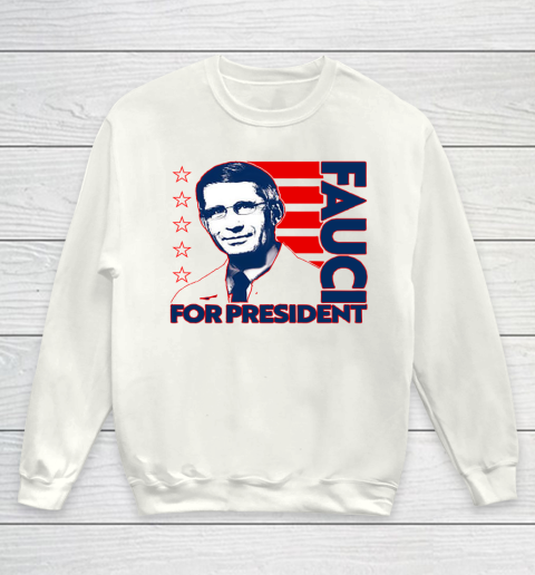 Fauci For President 2020 Youth Sweatshirt