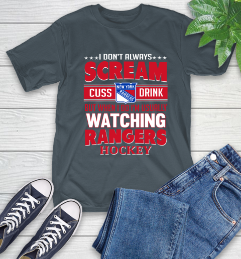 New York Rangers NHL Hockey I Scream Cuss Drink When I'm Watching My Team T-Shirt 10