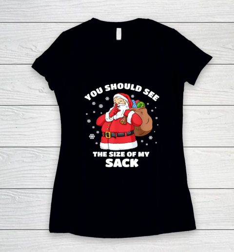 You Should See The Size Of My Sack Santa Men Funny Christmas Women's V-Neck T-Shirt