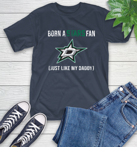 NHL Dallas Stars Hockey Loyal Fan Just Like My Daddy Shirt T-Shirt 3
