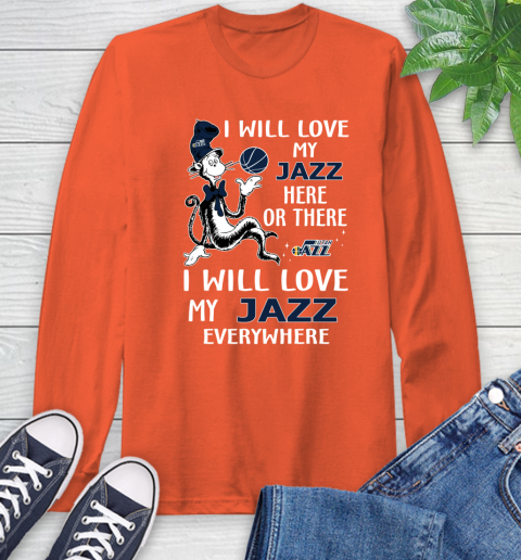 NBA Basketball Utah Jazz I Will Love My Jazz Everywhere Dr Seuss Shirt Long Sleeve T-Shirt 4