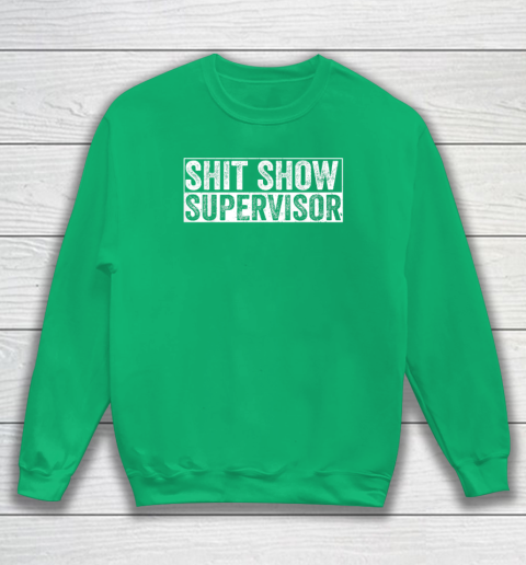 Cool Shit Show Supervisor Hilarious Vintage For Adults Sweatshirt 4