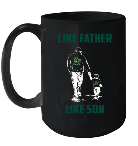 Oakland Athletics MLB Baseball Like Father Like Son Sports Ceramic Mug 15oz