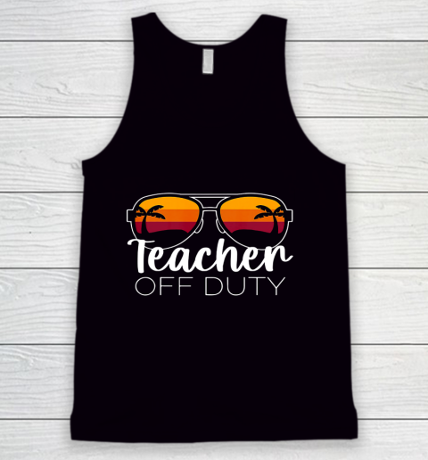 Teacher Off Duty Sunglasses Beach Sunset Tank Top