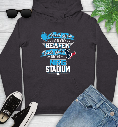 Houston Texans NFL Bad Girls Go To NRG Stadium Shirt Youth Hoodie Tee For Sports