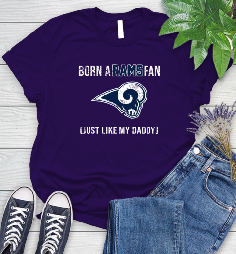 NFL Los Angeles Rams Football Loyal Fan Just Like My Daddy Shirt Women's T-Shirt 4