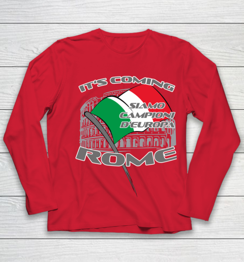 ITALIA Football Champions  SIAMO CAMPIONI D'EUROPA It's coming Rome Youth Long Sleeve 8