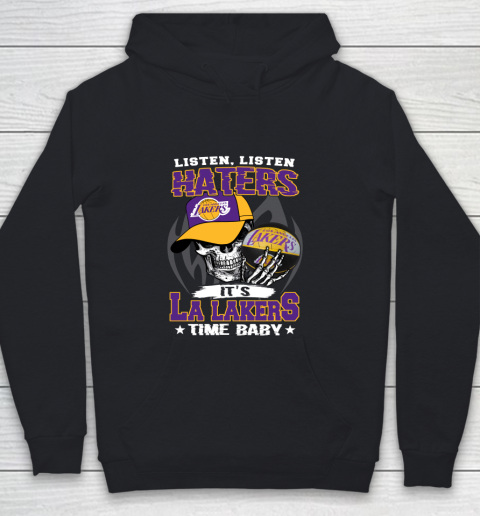 Listen Haters It is LAKERS Time Baby NBA Youth Hoodie