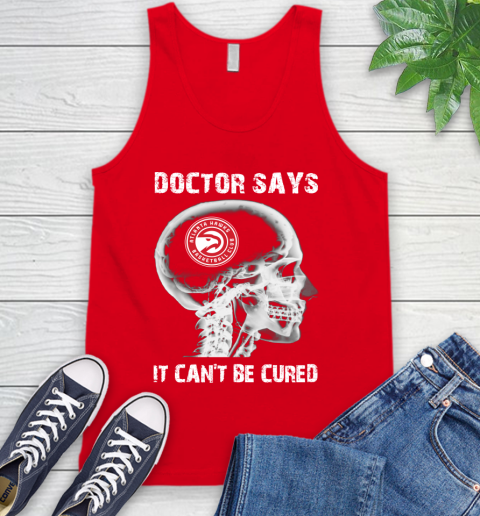 NBA Atlanta Hawks Basketball Skull It Can't Be Cured Shirt Tank Top 5