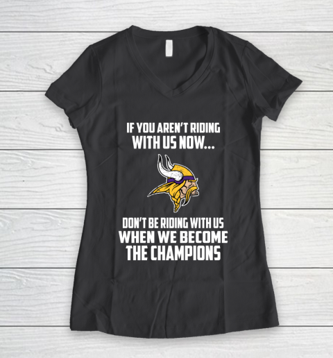 NFL Minnesota Vikings Football We Become The Champions Women's V-Neck T-Shirt 6