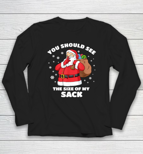 You Should See The Size Of My Sack Santa Men Funny Christmas Long Sleeve T-Shirt