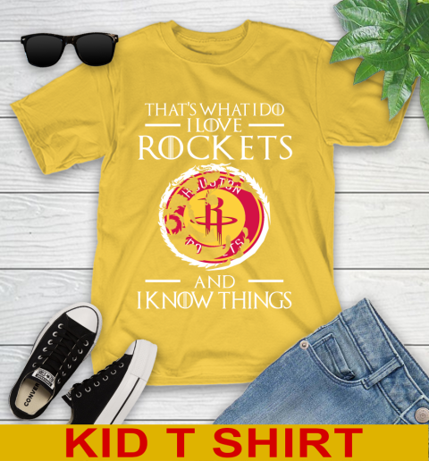 Houston Rockets NBA Basketball That's What I Do I Love My Team And I Know Things Game Of Thrones 105