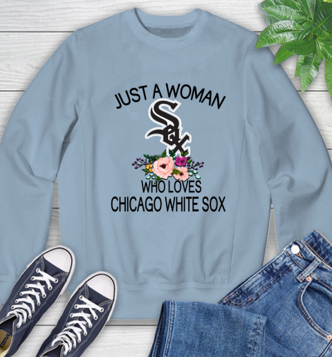 MLB Just A Woman Who Loves Chicago White Sox Baseball Sports Sweatshirt 5