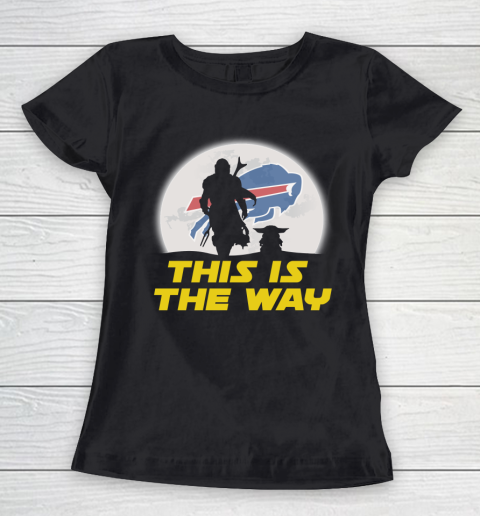 Buffalo Bills NFL Football Star Wars Yoda And Mandalorian This Is The Way Women's T-Shirt