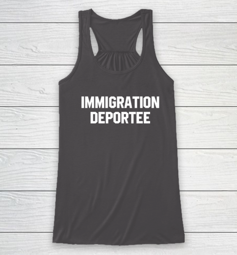 Immigration Deportee Racerback Tank 6
