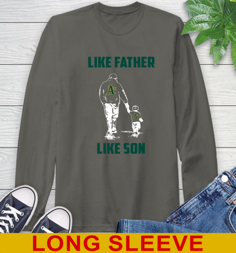 Oakland Athletics MLB Baseball Like Father Like Son Sports Long Sleeve T-Shirt 10