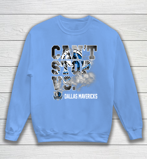 NBA Dallas Mavericks Basketball Can't Stop Vs Sweatshirt 8