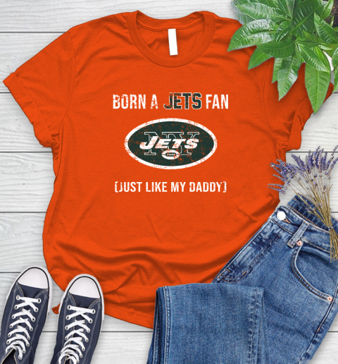 NFL New York Jets Football Loyal Fan Just Like My Daddy Shirt Women's T-Shirt 3