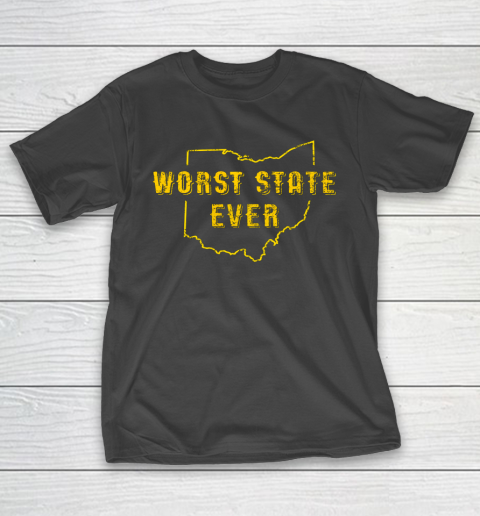 Worst State Ever Ohio Sucks Michigan Sports Fan T-Shirt