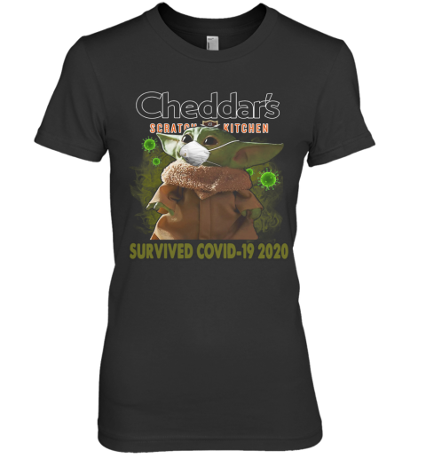 Baby Yoda Cheddar's Scratch Kitchen Survived Covid 19 2020 Premium Women's T-Shirt