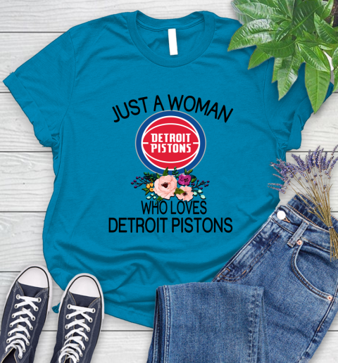 NBA Just A Woman Who Loves Detroit Pistons Basketball Sports Women's T-Shirt 5