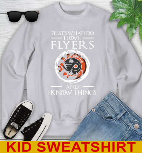 Philadelphia Flyers NHL Hockey That's What I Do I Love My Team And I Know Things Game Of Thrones 111