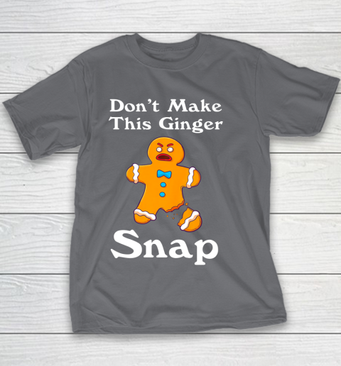 Don t Make This Ginger Snap Redhead Gift Christmas Youth T-Shirt 5