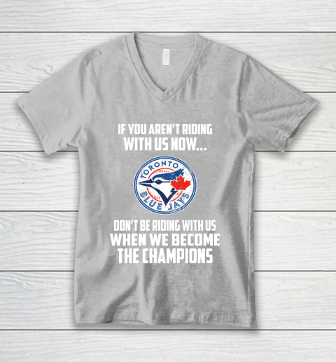 MLB Toronto Blue Jays Baseball We Become The Champions V-Neck T-Shirt 3