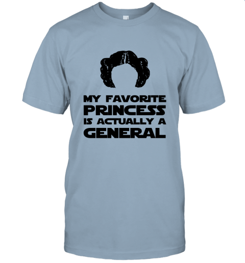 My Favorite Princess Is Actually A General Unisex Jersey Tee