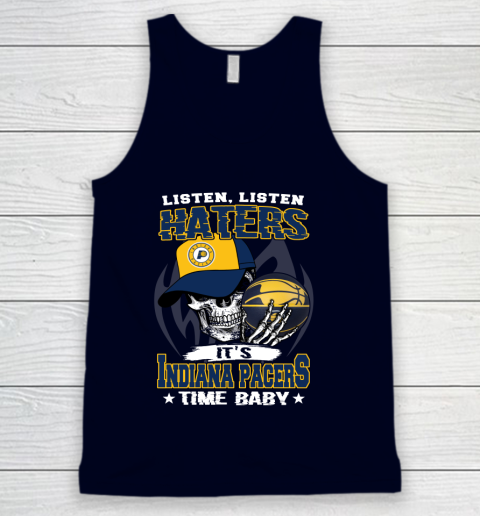 Listen Haters It is PACERS Time Baby NBA Tank Top 2