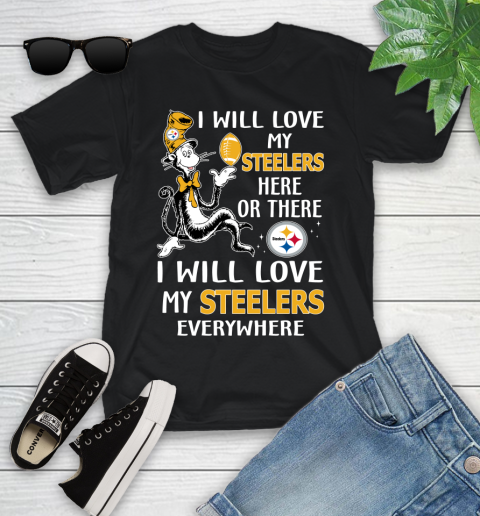 NFL Football Pittsburgh Steelers I Will Love My Steelers Everywhere Dr Seuss Shirt Youth T-Shirt