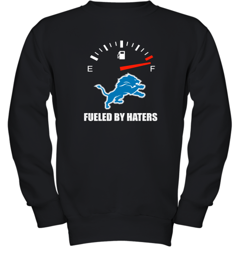 Fueled By Haters Maximum Fuel Detroit Lions Youth Sweatshirt
