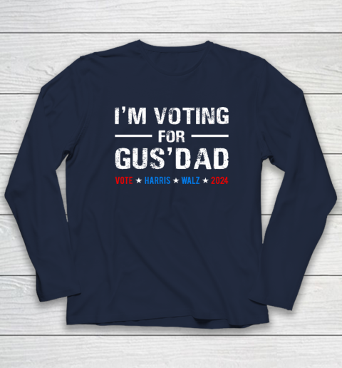 I'm Voting For Gus Dad Vote Harris Walz 2024 Long Sleeve T-Shirt 2