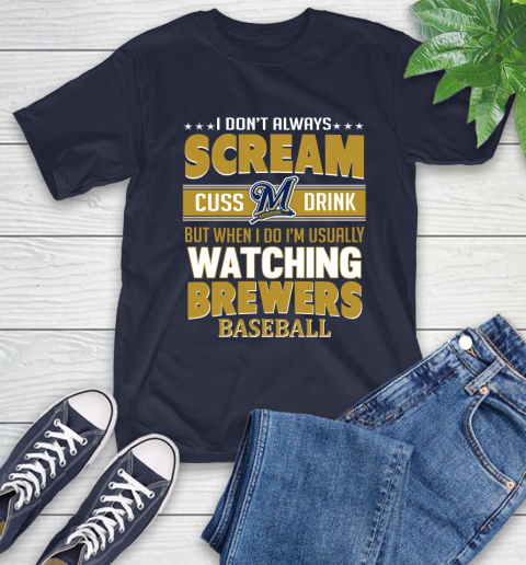 Milwaukee Brewers MLB I Scream Cuss Drink When I'm Watching My Team T-Shirt 3