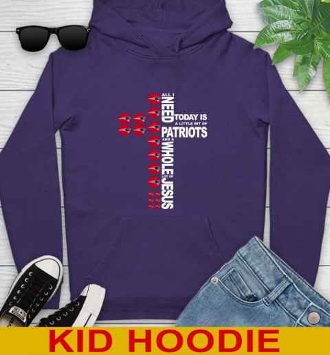 NFL All I Need Today Is A Little Bit Of New England Patriots Cross Shirt Youth Hoodie 5