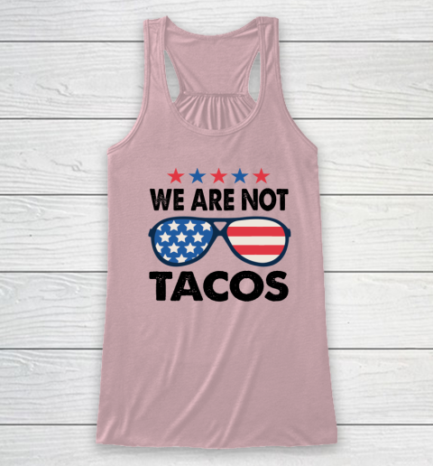 We Are Not Tacos Sunglass America Flag Racerback Tank 4