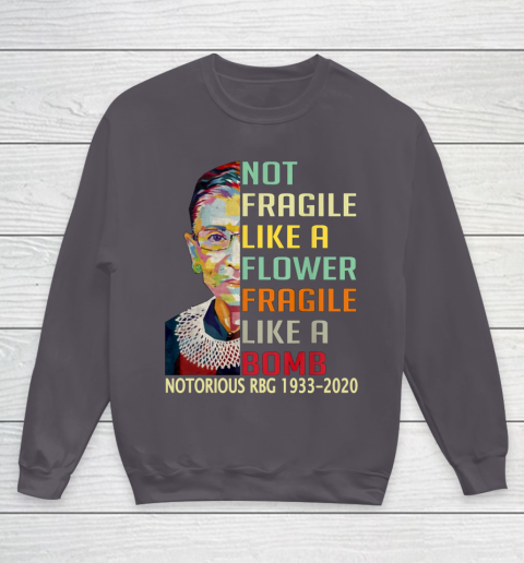 Notorious RBG 1933  2020 Women Not Fragile Like A Flower But A Bomb Ruth Ginsburg Youth Sweatshirt 5
