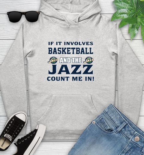 NBA If It Involves Basketball And Utah Jazz Count Me In Sports Youth Hoodie