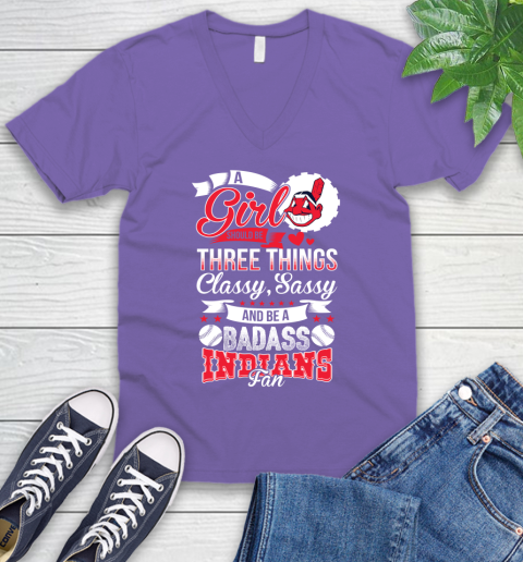 Cleveland Indians MLB Baseball A Girl Should Be Three Things Classy Sassy And A Be Badass Fan V-Neck T-Shirt 8