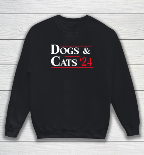 Dogs and Cats 2024 They're Eating The Dogs Sweatshirt