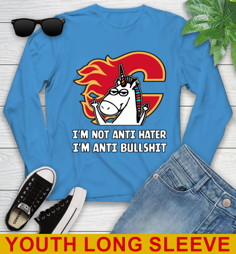 Calgary Flames NHL Hockey Unicorn I'm Not Anti Hater I'm Anti Bullshit Youth Long Sleeve 8