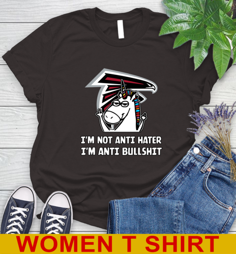 Atlanta Falcons NFL Football Unicorn I'm Not Anti Hater I'm Anti Bullshit Women's T-Shirt 8